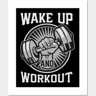 WAKE UP AND WORKOUT Posters and Art